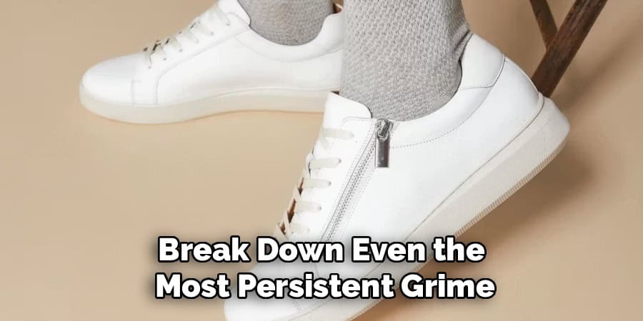 Break Down Even the 
Most Persistent Grime