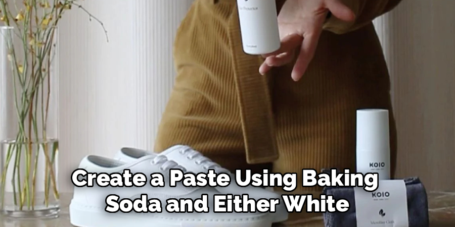 Create a Paste Using Baking
Soda and Either White