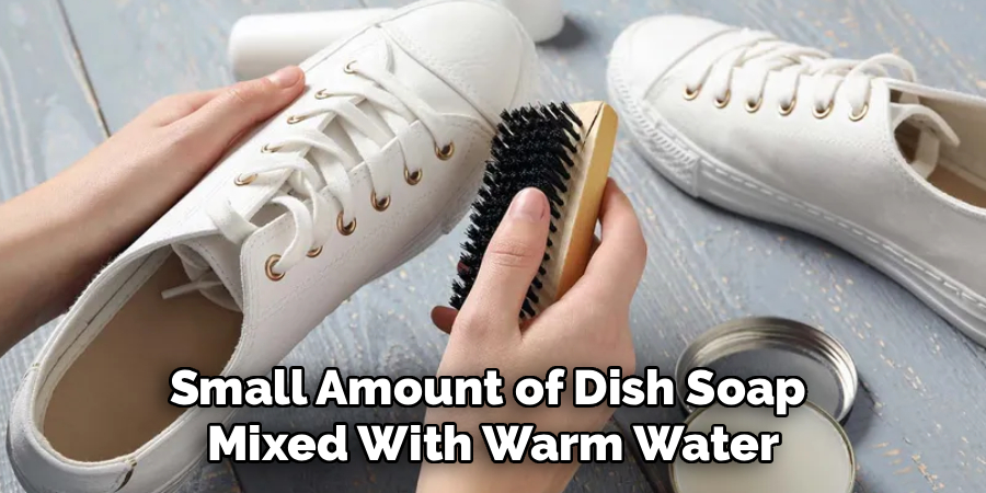 Small Amount of Dish Soap
Mixed With Warm Water