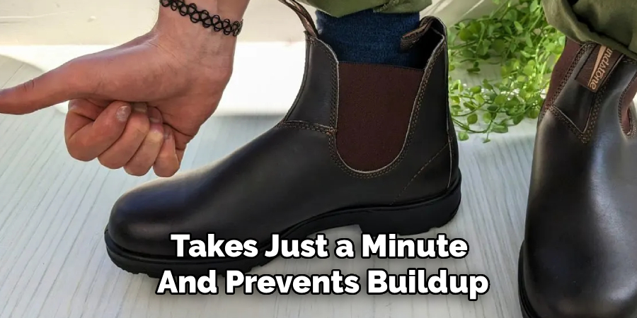 Takes Just a Minute
And Prevents Buildup