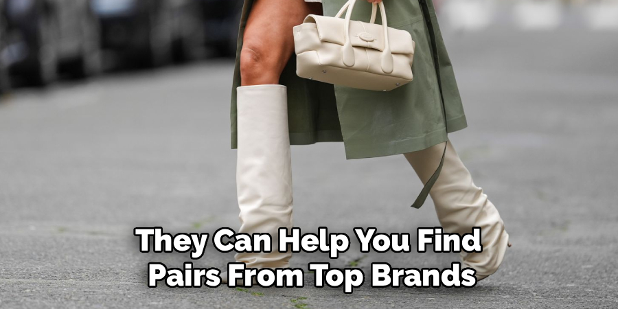 They Can Help You Find 
Pairs From Top Brands