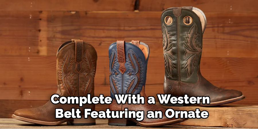 Complete With a Western 
Belt Featuring an Ornate