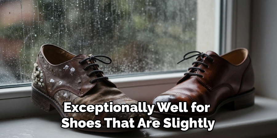 Exceptionally Well for
Shoes That Are Slightly