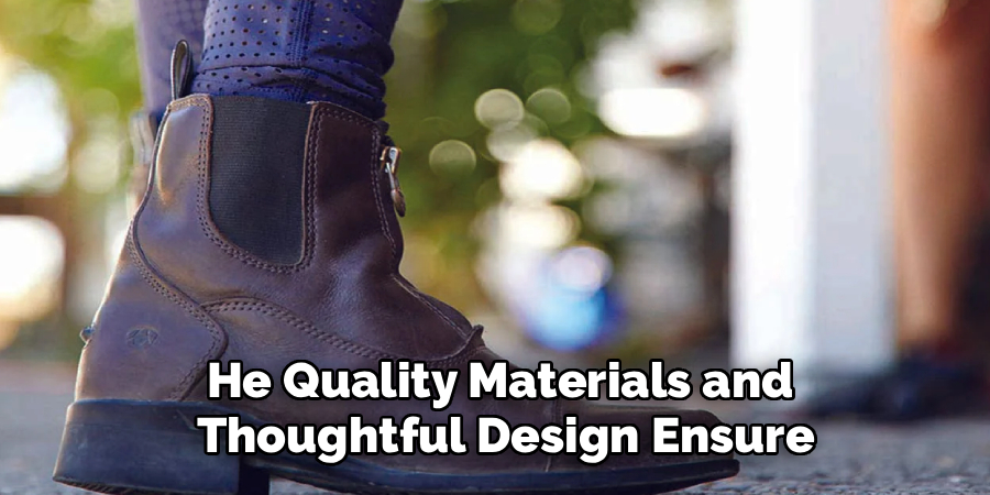 He Quality Materials and Thoughtful Design Ensure