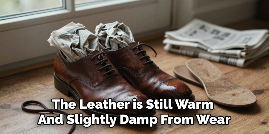The Leather is Still Warm
And Slightly Damp From Wear