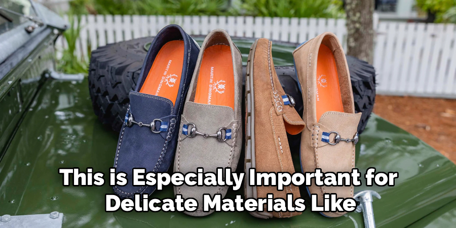 This is Especially Important for 
Delicate Materials Like